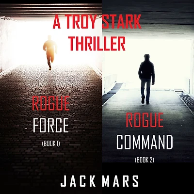 Troy Stark Thriller Bundle: Rogue Force (#1) and Command (#2)