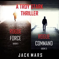 Troy Stark Thriller Bundle: Rogue Force (#1) and Command (#2)