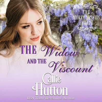 the Widow and Viscount (The Merry Misfits of Bath, #6)