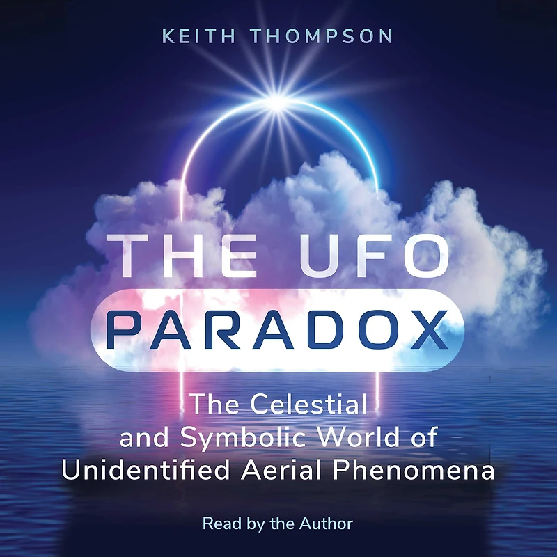 The UFO Paradox: Celestial and Symbolic World of Unidentified Aerial Phenomena