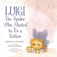 Luigi, the Spider Who Wanted to Be a Kitten