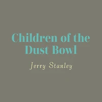 Children of the Dust Bowl: True Story School at Weedpatch Camp