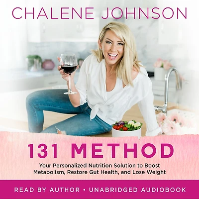131 Method: Your Personalized Nutrition Solution to Boost Metabolism, Restore Gut Health, and Lose Weight