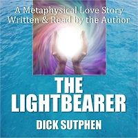 The Lightbearer: A Metaphysical Love Story