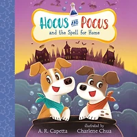 Hocus and Pocus the Spell for Home: (An Illustrated Chapter Book of Friendship, Magic, Puppy Pet Adoption Children Ages 6-8)