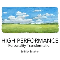 High Performance Personality Transformation