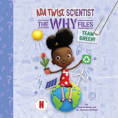 Team Green! (Ada Twist, Scientist: The Why Files #6)