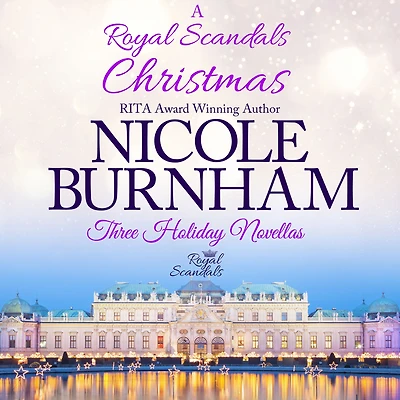 A Royal Scandals Christmas: Three Holiday Novellas