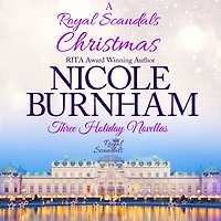 A Royal Scandals Christmas: Three Holiday Novellas