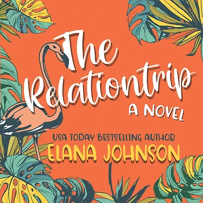 The Relationtrip: A Slow Burn Vacation Romance