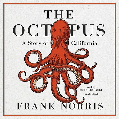 The Octopus: A Story of California