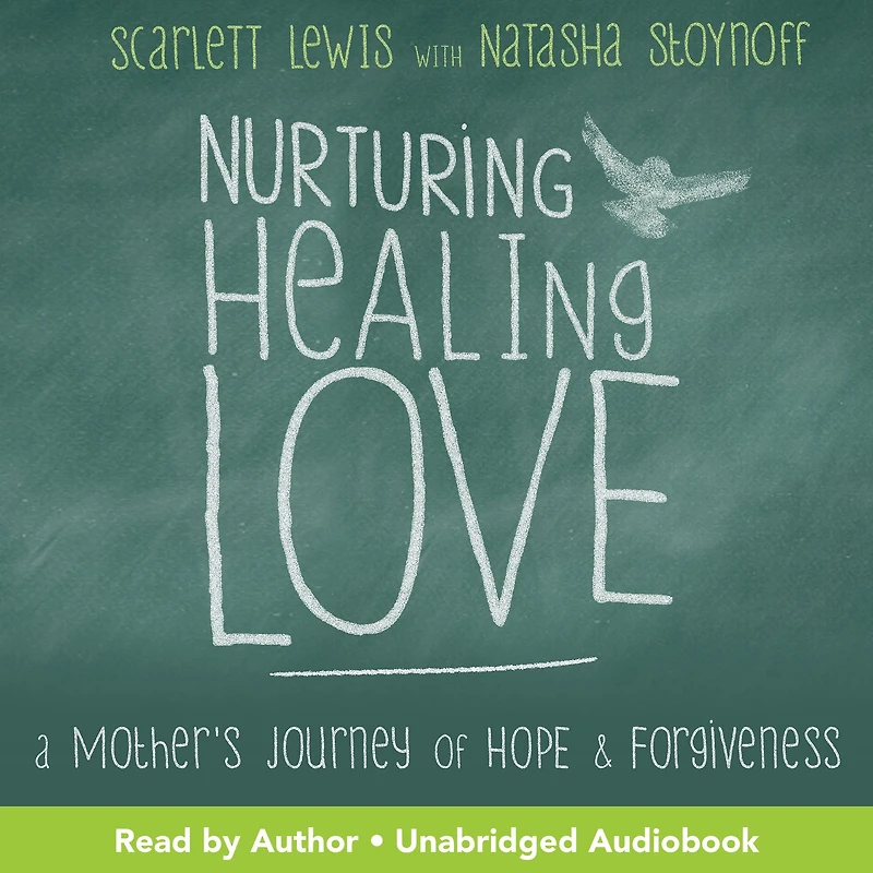 Nurturing Healing Love: A Mother's Journey of Hope and Forgiveness