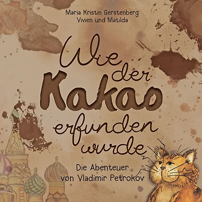 Wie der Kakao erfunden wurde: Die Abenteuer von Vladimir Petrokov