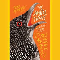 The Angel Tiger and Other Stories