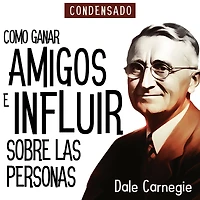 Cómo ganar amigos e influir sobre las personas