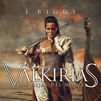 Valkirias. Las hijas del norte