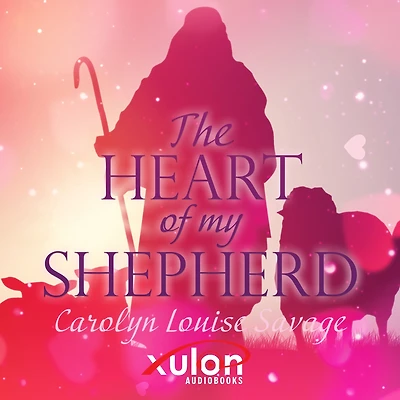 The Heart of My Shepherd