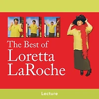 The Best of Loretta LaRoche (Abridged)