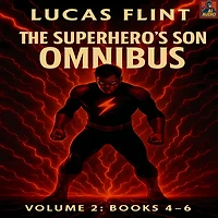 The Superhero's Son Omnibus Volume 2: Books 4-6