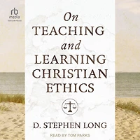 On Teaching and Learning Christian Ethics