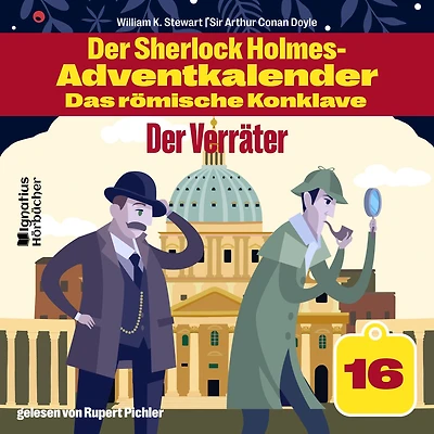 Der Verräter (Der Sherlock Holmes-Adventkalender: Das römische Konklave, Folge 16)