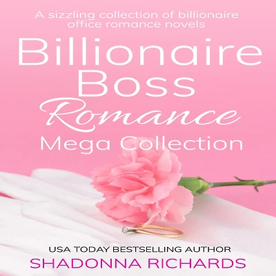 Billionaire Boss Romance Mega Collection