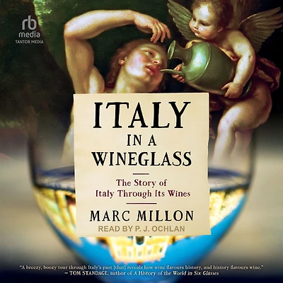 Italy a Wineglass: The Story of Through Its Wines