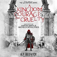 A Kingdom Of Courage And Cruelty