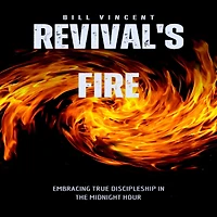 Revival's Fire: Embracing True Discipleship the Midnight Hour