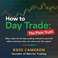 How to Day Trade: The Plain Truth