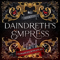 Daindreth's Empress (Daindreth's Assassin, #5)