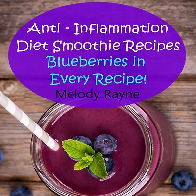 Anti - Inflammation Diet Smoothie Recipes Blueberries Every Recipe