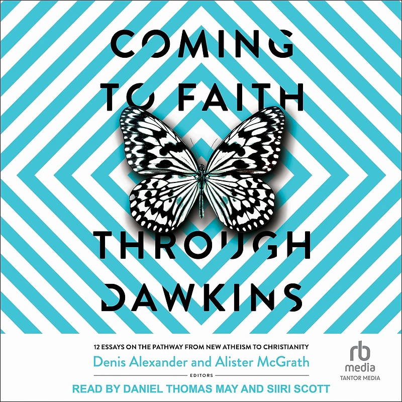 Coming to Faith Through Dawkins: 12 Essays on the Pathway from New Atheism Christianity