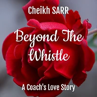 Beyond the Whistle: A Coach's Love Story