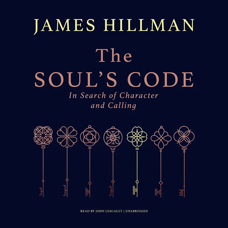 The Soul's Code: Search of Character and Calling