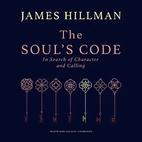 The Soul's Code: Search of Character and Calling