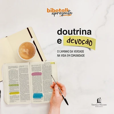 Doutrina e devoção: O caminho da verdade na vida em comunidade