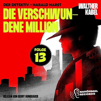 Die verschwundene Million (Der Detektiv-Harald Harst, Folge 13)