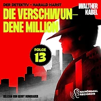 Die verschwundene Million (Der Detektiv-Harald Harst, Folge 13)