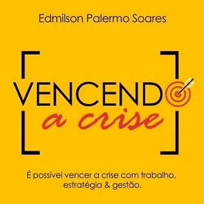 Vencendo a Crise