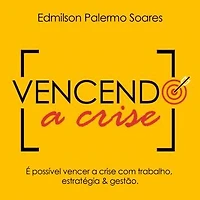 Vencendo a Crise