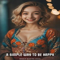 A Simple Way To Be Happy