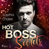 Hot Boss Secrets - oder: Burning Desire: Roman Eine ¿Enemies to Lovers Romance¿ für alle Fans der TikTok-Sensation »Dreamland Billionaires«