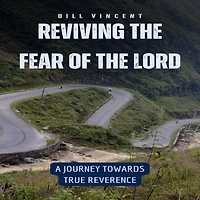 Reviving the Fear of Lord: A Journey Towards True Reverence