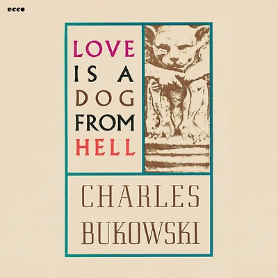 Love Is a Dog from Hell: Poems, 1974-1977