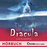 Ein Hund mit Namen Dracula: Grusel-Grauselgeschichten