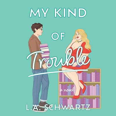 My Kind of Trouble: A Novel