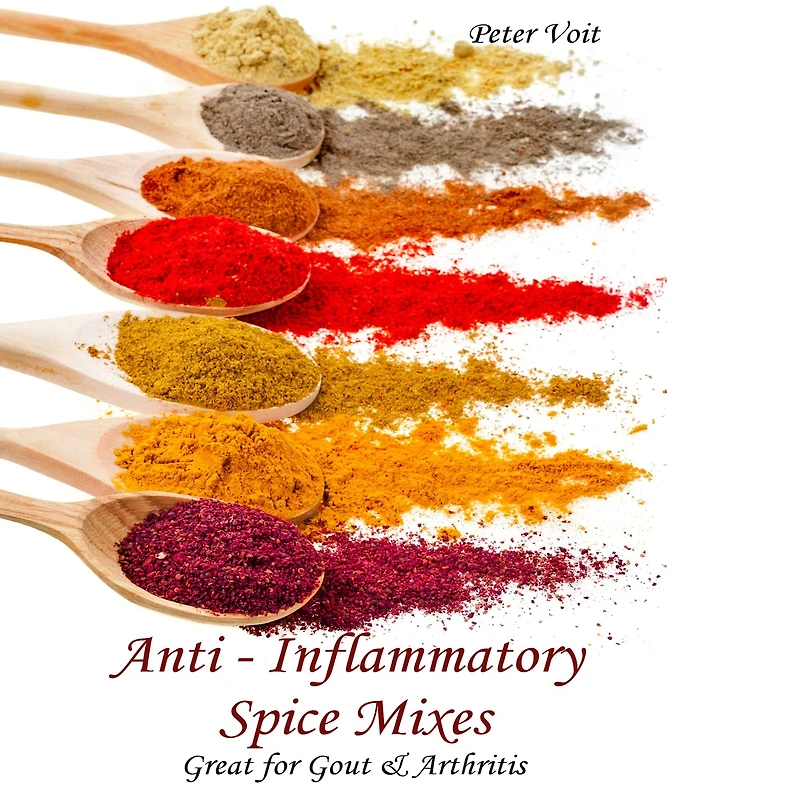 Anti - inflammatory Spice Mixes Great for Gout & Arthritis