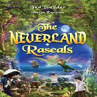 The Neverland Rascals: a Magical Journey into World of Wonder, Fantasy and Forgiveness
