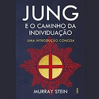 Jung e o Caminho da Individuação